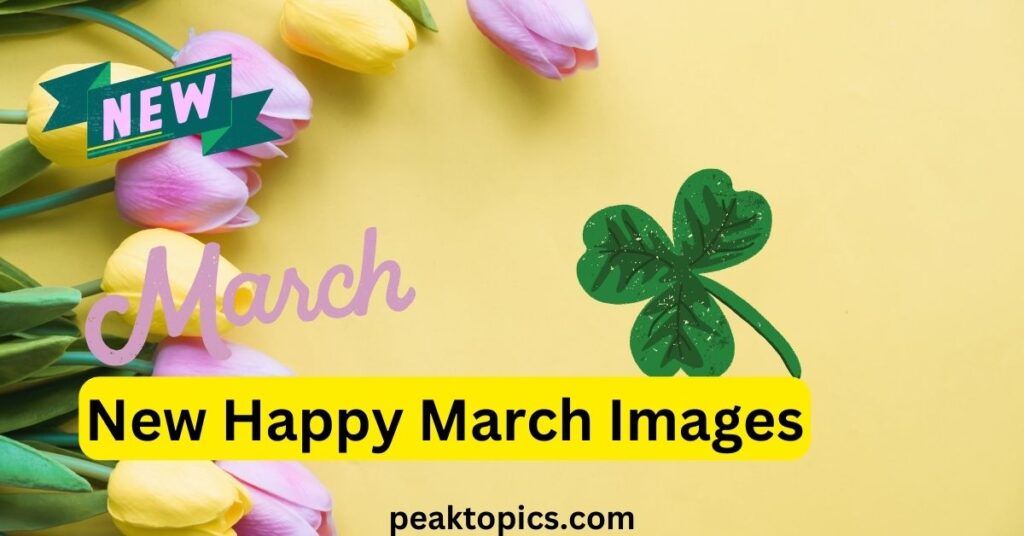 New Happy March Images