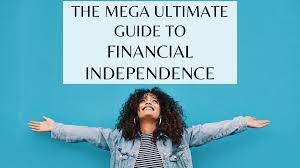 Comprehensive Guide to Financial Independence
