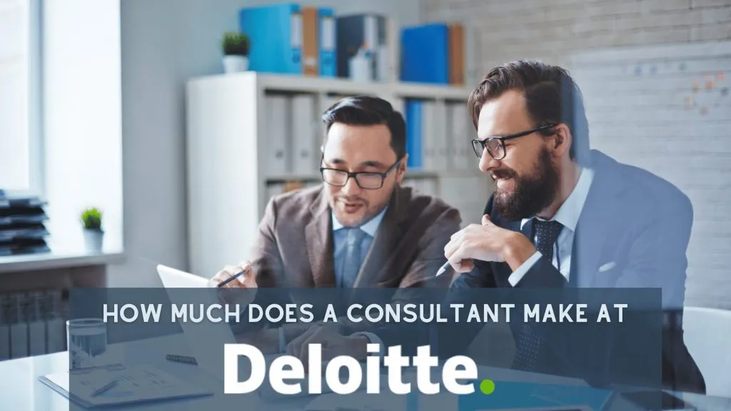 Does a Consultant Make at Deloitte2