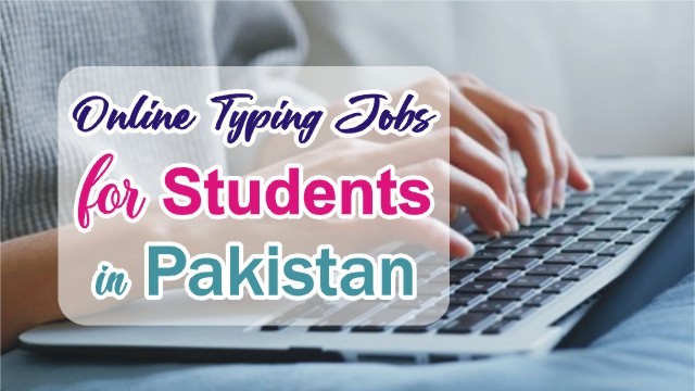 Online Typing Jobs in Pakistan (2024)1