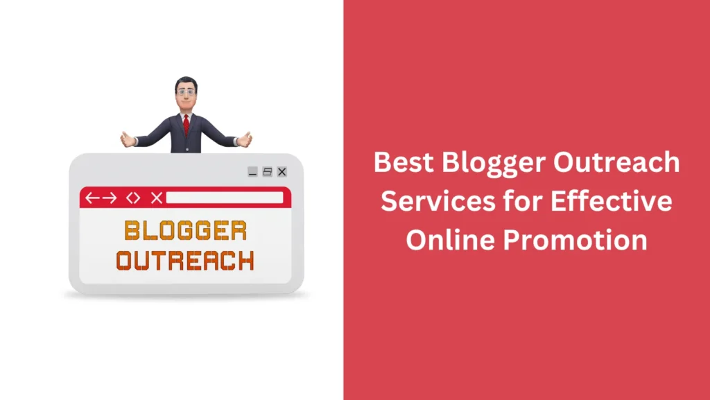 11 Best Blogger Outreach Services for Effective Online Promotion
