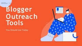 Top 8 Blogger Outreach Tools for SEO Campaigns (2024)4